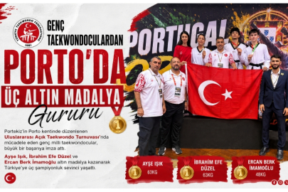 Genç Taekwondoculardan Porto’da Üç Altın Madalya Gururu