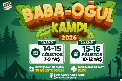 KONYA BÜYÜKŞEHİR’İN BABA-OĞUL KAMPI AĞUSTOS AYINDA DA DEVAM EDECEK