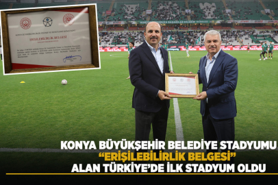 Konya Stadyumu Erişilebilirlikte Türkiye’de Bir İlk